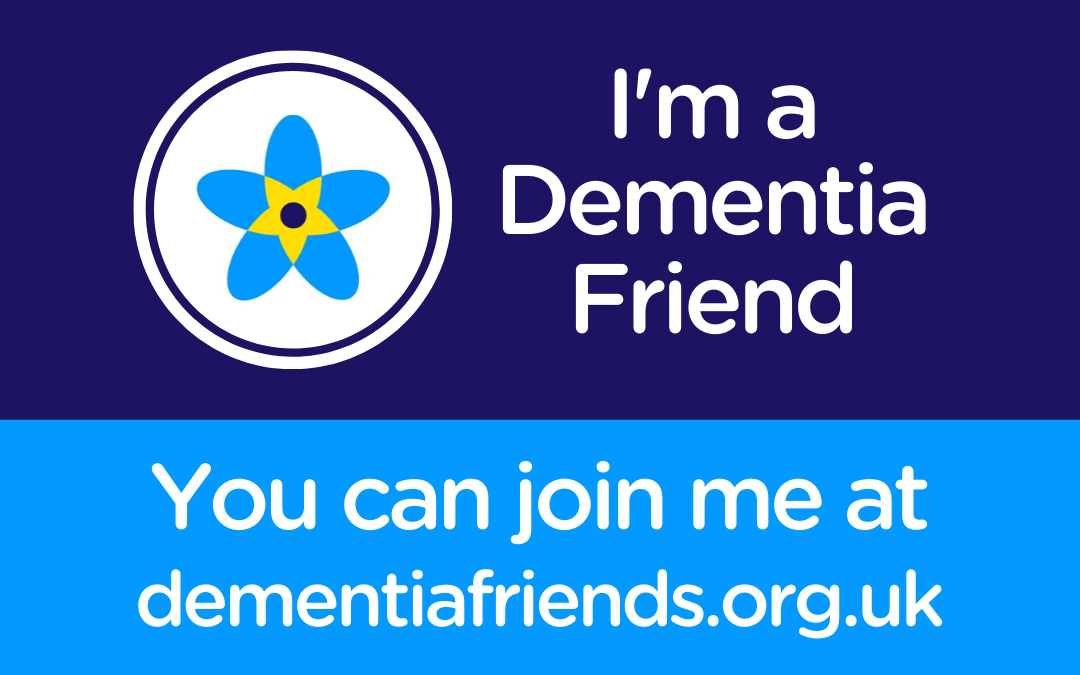 Become a Dementia Friend – We have!